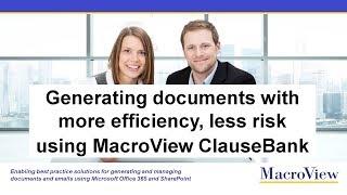 Efficient Document Generation with MacroView ClauseBank