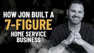 The Secret to Building A Million Dollar Home Service Business