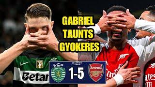 Gabriel Magalhaes Taunts Gyokeres After Scoring For Arsenal in 5-1 v Sporting CP in Champions League