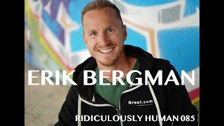 The Ridiculously Human Podcast - Best of 2019 - Erik Bergman