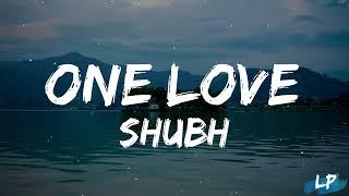 Shubh - One Love (Lyrics Video) | Latest Punjabi Song 2023 | Lyrical punjab | Latest Punjabi Song |