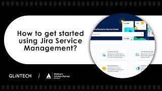 How to get started using Jira Service Management? (Tutorial Part 3/6)