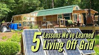 5 Lessons We’ve Learned Living Off Grid