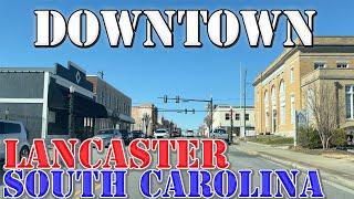 Lancaster - South Carolina - 4K Downtown Drive