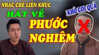 NHẠC CHẾ - HÁT VỀ PHƯỚC NGHIÊM, GÂY BỨC XÚC CỘNG ĐỒNG MẠNG MẤY NGÀY QUA -LEE HT OFFICIAL