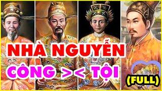 Lịch Sử Triều Đại Phong Kiến Cuối Cùng Của Việt Nam - Nhà Nguyễn: CÔNG Hay TỘI (FULL)