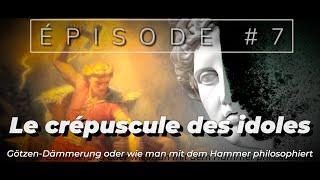 Le crépuscule des idoles : Le grand terrassement de 2000 ans d'histoire occidentale par Nietzsche