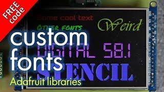 Create and use custom fonts for Adafruit_GFX libraries