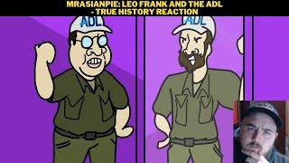 MrAsianPie: Leo Frank And The ADL - True History Reaction