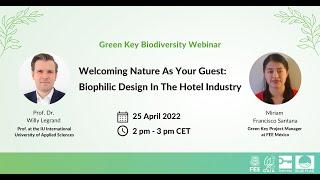 Green Key Biodiversity Webinar #2: Welcoming Nature As Your Guest - Biophilic Design In Hotels