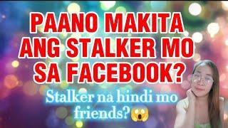 Paano mo makita kung sino ang nag stalk sayo sa FB mo kahit hindi mo ito FB friends?!