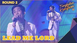 Christian Velasquez's version of 'Lead Me Lord' is truly GODLY! | Tanghalan Ng Kampeon