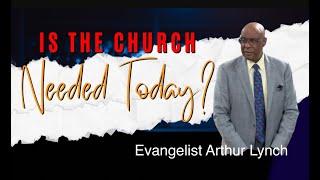 Is the Church Needed Today? Part 1