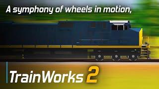 TrainWorks 2 | A Symphony of Wheels in Motion