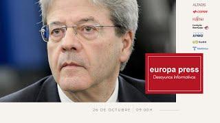 Desayuno Informativo Europa Press con Paolo Gentiloni, Comisario Europeo de Economía