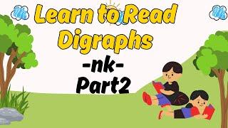 LEARN TO READ DIGRAPHS nk Part2/PHONICS FOR BEGINNERS/LEARN TO READ FOR KIDS