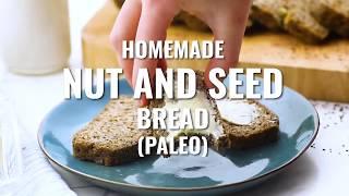 HOMEMADE NUT AND SEED PALEO BREAD