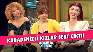 Karadenizli Kızlar Sert Çıktı! | Güldür Güldür Show