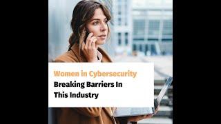 Women in Cybersecurity  Breaking Barrier 4K