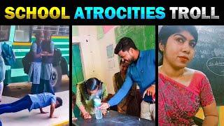 அநியாயம் பண்றீங்கடா SCHOOL ATROCITIES TROLL - TODAY TRENDING