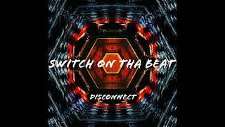 Disconnect Instrumental (Produced by SwitchOnThaBeat)