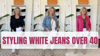 HOW TO STYLE WHITE JEANS Women Over 40 #styletips #over40 #over50 #fashionover40 #fashionover50