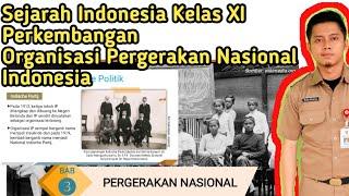 Sejarah Indonesia Kelas XI Perkembangan Organisasi Pergerakan Nasional Indonesia ‼️