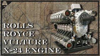 Rolls Royce Vulture X-24 - The Big Aero Engine That Couldn't