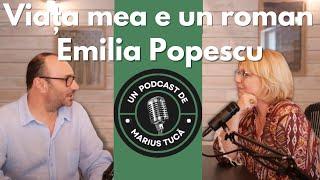 Viața mea e un roman – Invitată: Emilia Popescu | Ep 4