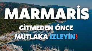 Marmaris'e Gitmeden Önce Mutlaka İzleyin: Tüm Detaylar!