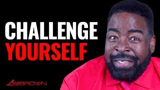 Live a Courageous Life & Be Fearless | Les Brown Motivational Message 2024