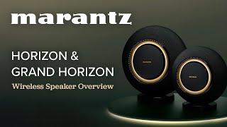 NEW! Marantz Horizon & Grand Horizon Wireless Speaker Overview