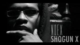 Noex - Shogun X | Shot by @ImNotZaeG [OFFICIAL VIDEO]