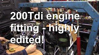 200Tdi engine fitting - highly edited!