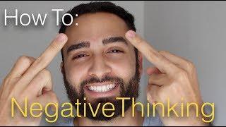 How to GET OVER Negative Thinking | 2 Steps