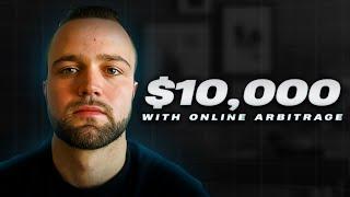 How To Make $10K A Month With Online Arbitrage