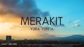 Yura Yunita - Merakit (Lirik)