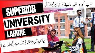 Superior University Lahore | Superior University all Campuses | Is it Right Option | Degree value