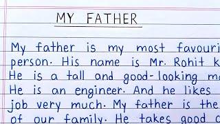 Essay on my father | my father essay | paragraph on my father | my father paragraph | handwriting