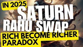 SATURN -RAHU SWAP IN 2025 & 2 ZODIAC SIGNS GETTING WEALTHIER & REJUVENATED @njshivoham @GISTTClips