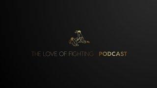 The love of fighting podcast episode 2 with Sam Alvey ufc fighter