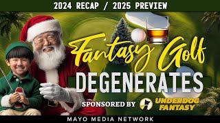 2024 RECAP / 2025 PREVIEW, Fantasy Golf Picks & Plays | Fantasy Golf Degenerates