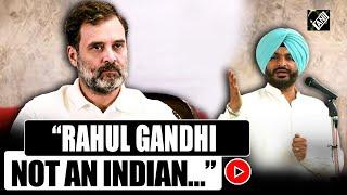 “Rahul Gandhi is not an Indian…” BJP’s Ravneet Bittu launches scathing attack on LoP