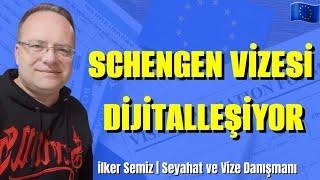  SCHENGEN VİZESİ İÇİN DİJİTALLEŞME YÖNÜNDE ADIMLAR ATILDI