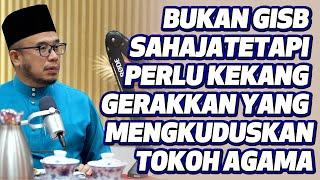 Prof Dato Dr MAZA - Bukan GISB Sahaja Tetapi Perlu Kekang Gerakkan Yang Mangkuduskan Tokoh Agama