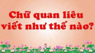 Chữ quan liêu viết như thế nào?Học tập và làm theo tư tưởng đạo đức phong cách Hồ Chí Minh