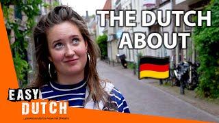 What Do the Dutch REALLY Think about Germany? | Easy Dutch 92