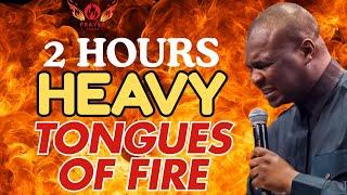 2 HOURS HEAVY TONGUES OF FIRE || APOSTLE JOSHUA SELMAN