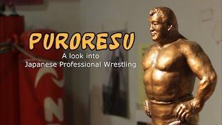 PURORESU: A look into Japanese Professional Wrestling