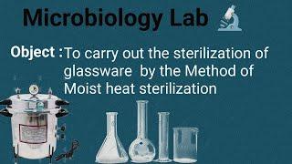 To Carry out the sterilization of glassware by the method of moist heat Sterilization #microbiology